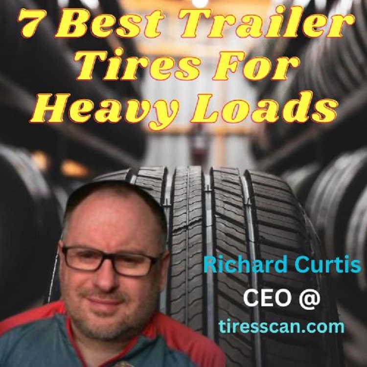 Best Trailer Tires For Heavy Loads